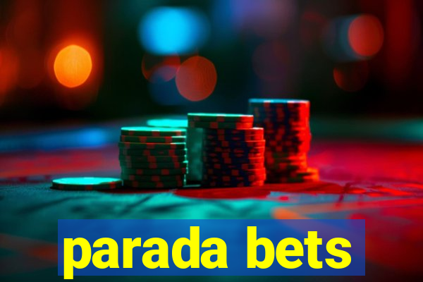 parada bets